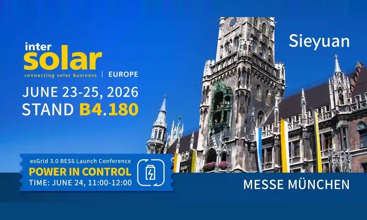 Приглашение на Intersolar Europe 2026: Sieyuan на стенде B4.180, Messe M&uuml;nchen, 23&ndash;25 июня